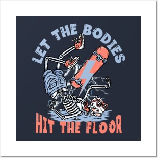 Let- The- Bodies- Hit- The Floor-Funny Skeleton Skating Posters and Art